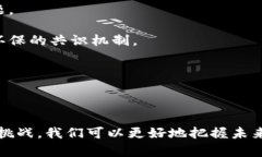 区块链是一种分布式数据库技术,它通过加密手